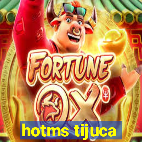 hotms tijuca